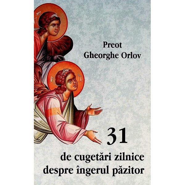 31 de cugetari zilnice despre ingerul pazitor