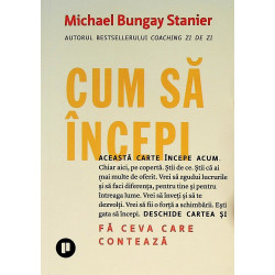 Cum sa incepi. Fa ceva care...