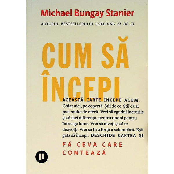 Cum sa incepi. Fa ceva care conteaza