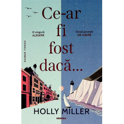 Ce-ar fi fost daca...