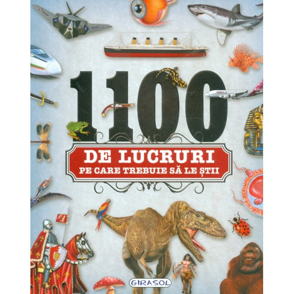 1100 de lucruri pe care trebuie sa le stii