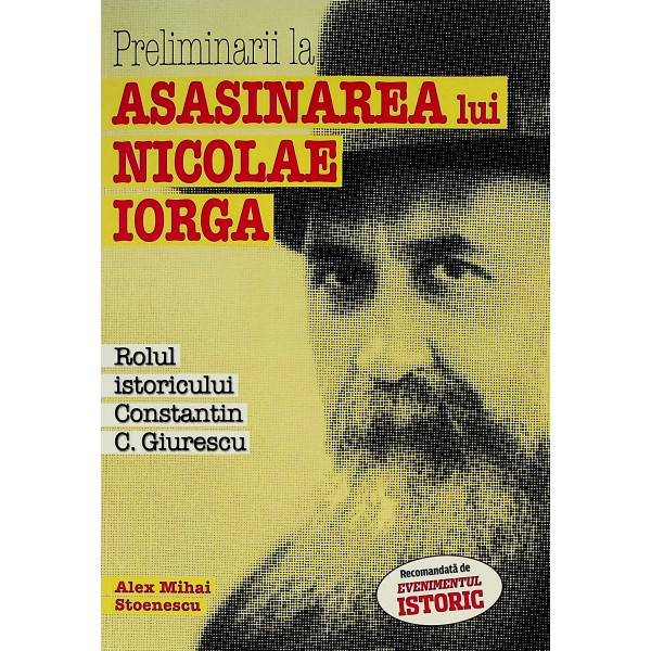 Preliminarii la asasinarea lui Nicolae Iorga. Rolul istoricului Constantin C. Giurescu