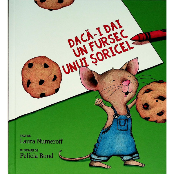 Daca-i dai un fursec unui soricel