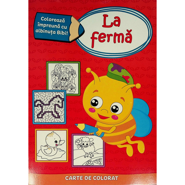 Coloreaza impreuna cu albinuta Bibi La ferma