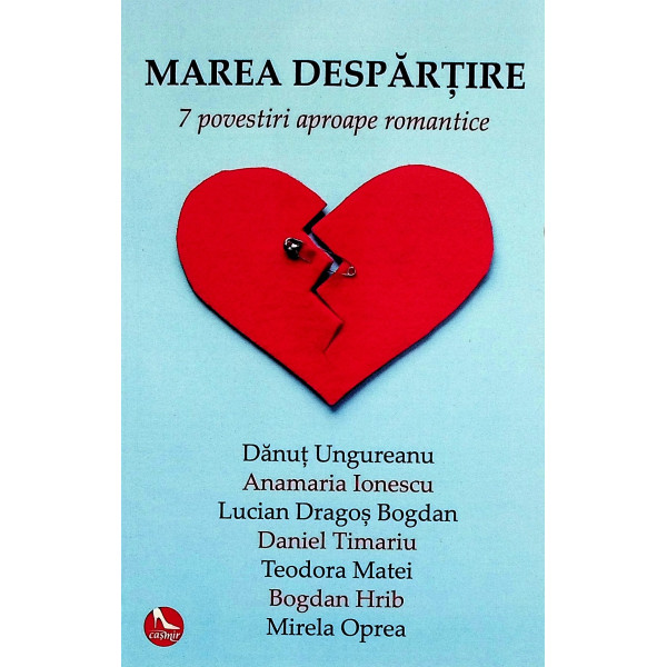 Marea despartire. 7 povestiri aproape romantice