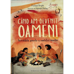 Cand am devenit Oameni