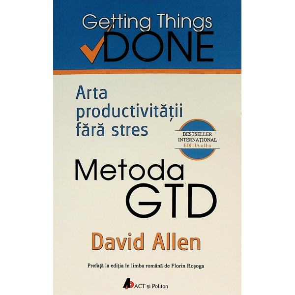 Metoda GTD - Arta productivitatii fara stres