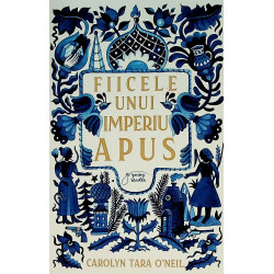 Fiicele unui imperiu apus