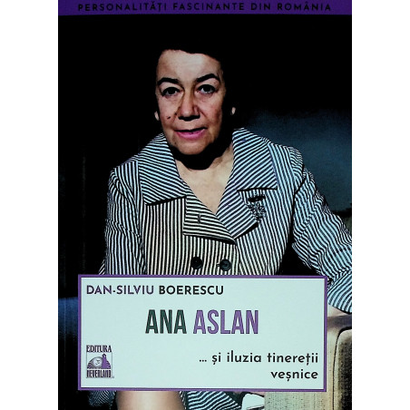 Ana Aslan ... si iluzia...