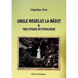 Orele regelui la Baiut &...