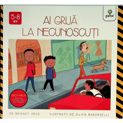 Ai grija la necunoscuti