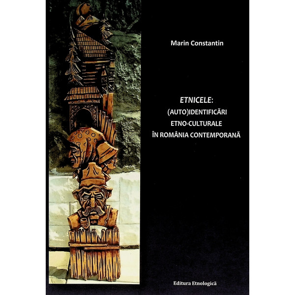 Etnicele: (Auto)identificari etno-culturale in Romania contemporana