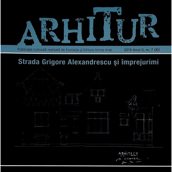 Arhitur, nr. 7(XI), anul II, 2019 - Strada Grigore Alexandrescu si imprejurimi