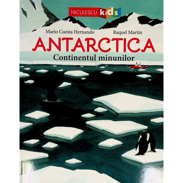 Antartica Continentul minunilor