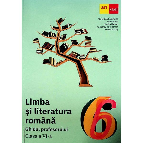 Limba si literatura romana, clasa a VI-a - Ghidul profesorului
