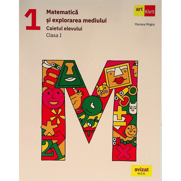 Matematica si explorarea mediului, clasa I - Caietul elevului