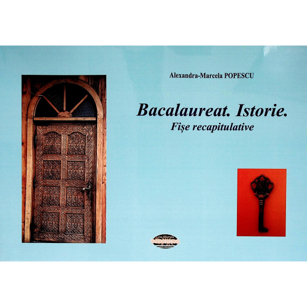 Bacalaureat - Istorie. Fise de lucru
