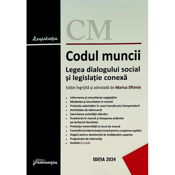 Codul muncii. Legea dialogului social si legislatie conexa