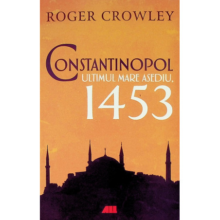 Constantinopol. Ultimul...