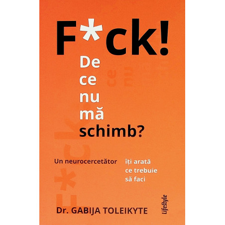 F*ck! De ce nu ma schimb?...