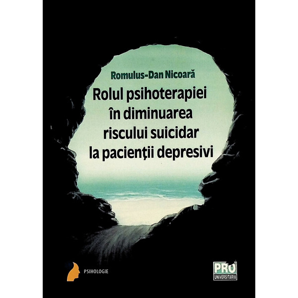 Rolul psihoterapiei in diminuarea riscului suicidar la pacientii depresivi