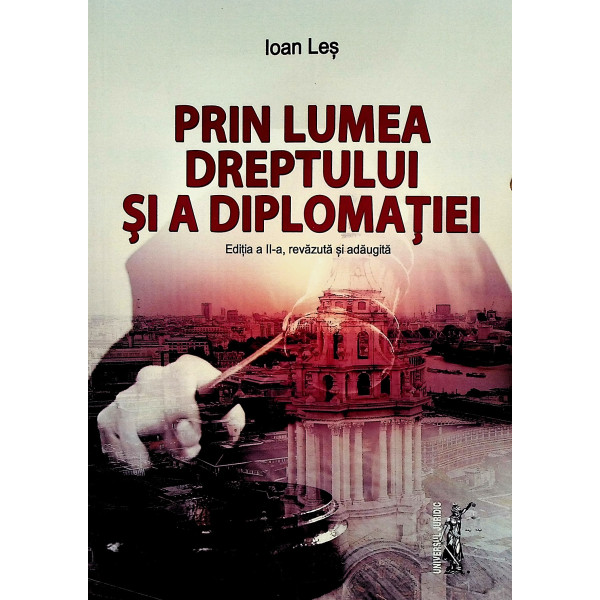 Prin lumea dreptului si a diplomatiei
