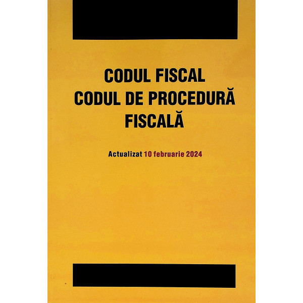 Codul fiscal. Codul de procedura fiscala