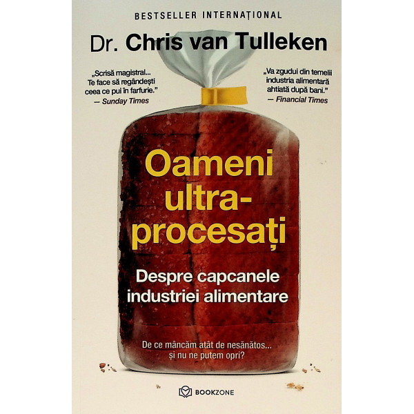 Oameni ultraprocesati. Desprecapcanele industriei alimentare