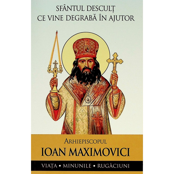 Sfantul Descut ce vine degraba in ajutor. Viata-Minunile-Rugaciuni