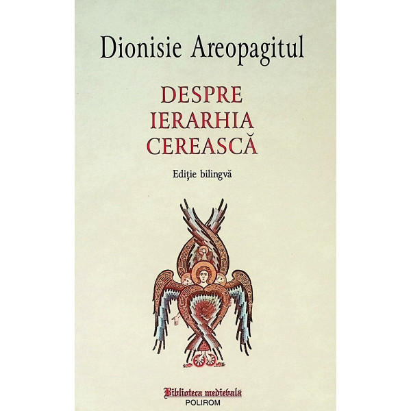 Despre ierarhia cereasca. Editie bilingva