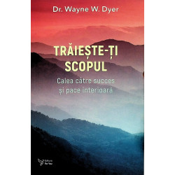 Traieste-ti scopul. Calea...