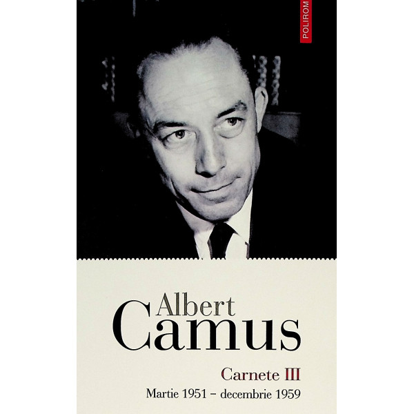 Carnete III, Martie 1951 - decembrie 1959