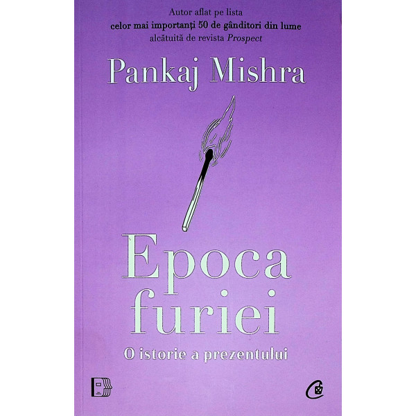 Epoca furiei. O istorie a prezentului