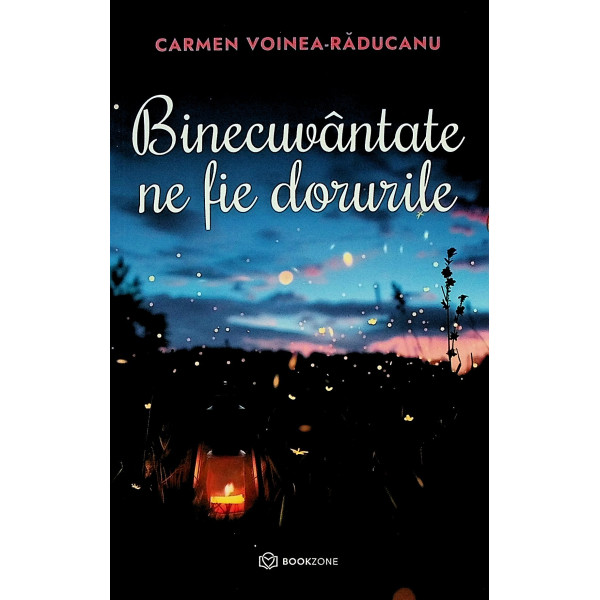 Binecuvantate ne fie dorurile