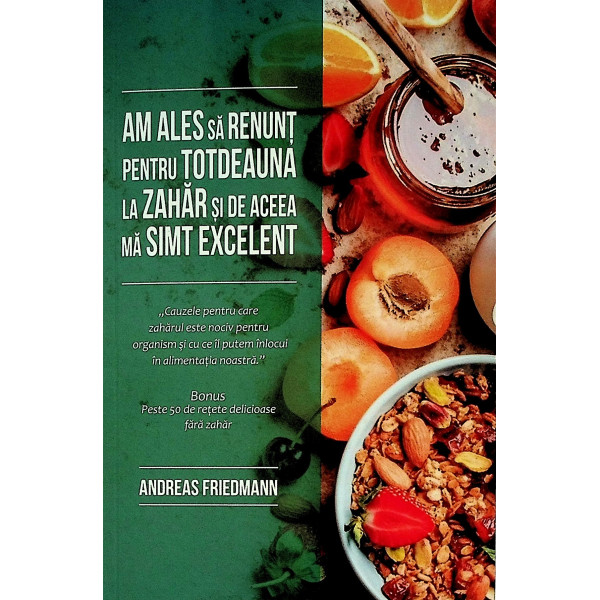 Am ales sa renunt pentru totdeauna la zahar si de aceea ma simt excelent