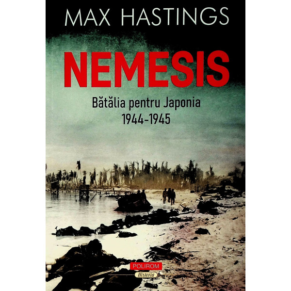 Nemesis. Batalia pentru Japonia 1944-1945