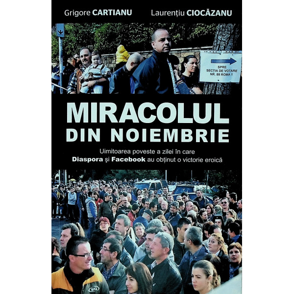 Miracolul din noiembrie. Uimitoare poveste a zilei in care Diaspora si Facebook au obtinut o victorie eroica