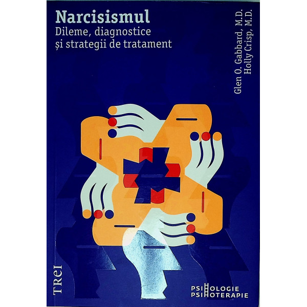 Narcisismul. Dileme, diagnostice si strategii de tratament