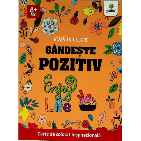 Gandeste pozitiv Viata in...