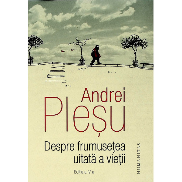 Despre frumusetea uitata a vietii