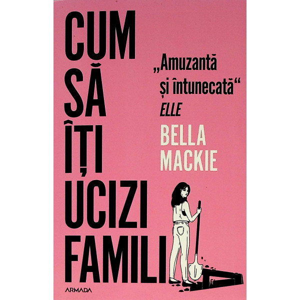Cum sa iti ucizi familia