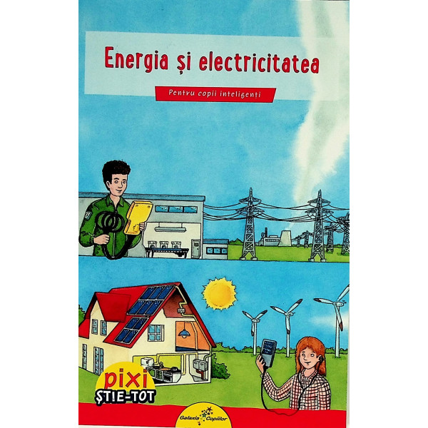 Pixi stie tot  Energeia si electricitatea