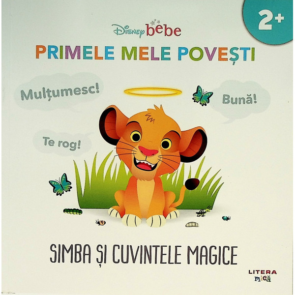 Disney Bebe Primele mele povesti Simba si cuvintele magice 2+