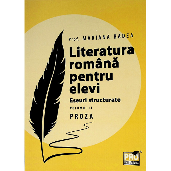 Literatura romana pentru elevi Eseuri structurate vol.2