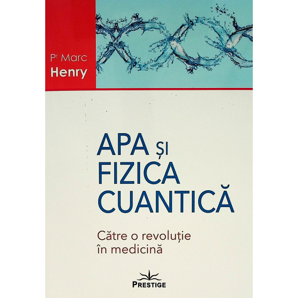 Apa si fizica cuantica. Catre o revolutie in medicina