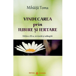 Vindecare prin iubire si...