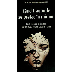Cand traumele se prefac in...