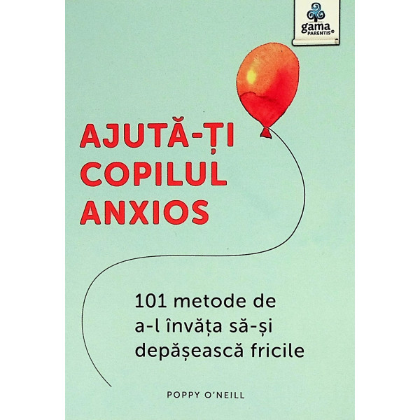 Ajuta-ti copilul anxios