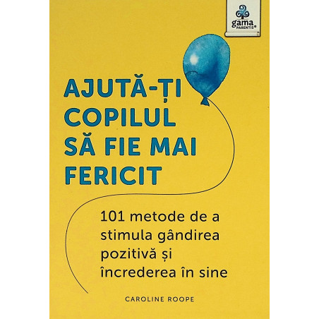 Ajuta-ti copilul sa fie mai...