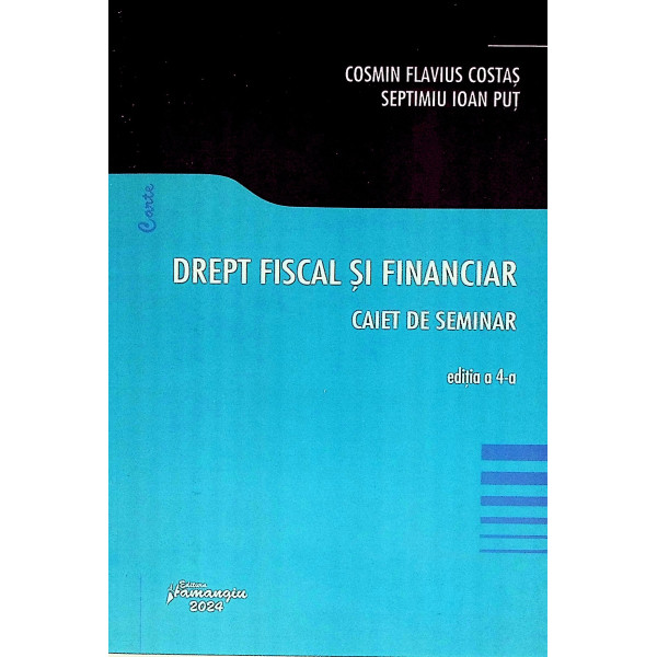 Drept fiscal si financiar Caiet de seminar ed.4